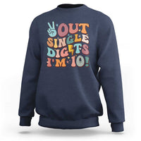 Funny Retro Groovy 10th Birthday Sweatshirt Out Single Digits I'm Ten