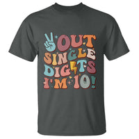 Funny Retro Groovy 10th Birthday T Shirt Out Single Digits I'm Ten