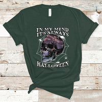 Halloween T Shirt In My Mind It's Always Halloween Scary Night Skull Halloween T-Shirt for Halloween lovers, Spooky Season Shirt, Ghosts - Wonder Print Shop