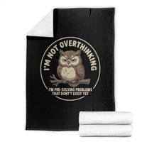 Funny Grumpy Owl Overthinker Throw Blanket Im Not Overthinking Im Pre Solving Problems Introvert Anxiety Humor