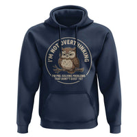 Funny Grumpy Owl Overthinker Hoodie Im Not Overthinking Im Pre Solving Problems Introvert Anxiety Humor
