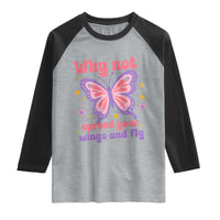 Retro Y2K Groovy Pink Butterfly Inspirational Raglan Shirt Why Not Spread Your Wings And Fly Female Empowerment