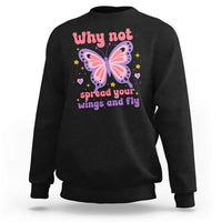 Retro Y2K Groovy Pink Butterfly Inspirational Sweatshirt Why Not Spread Your Wings And Fly Female Empowerment