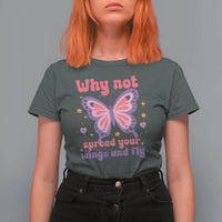 Retro Y2K Groovy Pink Butterfly Inspirational T Shirt For Women Why Not Spread Your Wings And Fly Female Empowerment