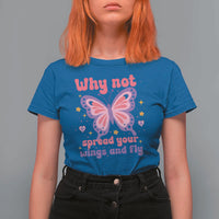 Retro Y2K Groovy Pink Butterfly Inspirational T Shirt For Women Why Not Spread Your Wings And Fly Female Empowerment