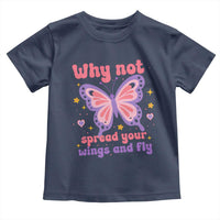 Retro Y2K Groovy Pink Butterfly Inspirational Toddler T Shirt Why Not Spread Your Wings And Fly Female Empowerment