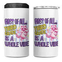 Cute Raccoon 3rd Grade Student Teacher Preppy Style 4 in 1 Can Cooler Tumbler First of All Third Grade Is A Whole Vibe Back To School
