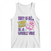 Cute Raccoon 3rd Grade Student Teacher Preppy Style Tank Top First of All Third Grade Is A Whole Vibe Back To School