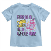 Cute Raccoon 3rd Grade Student Teacher Preppy Style Toddler T Shirt First of All Third Grade Is A Whole Vibe Back To School
