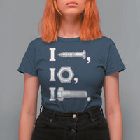 Funny Handyman Mechanic Adult Humor T Shirt For Women I Screw I Nut I Bolt Rebus Hardware Innuendo Offensive Joke