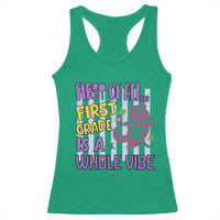 Cute Raccoon 1st Grade Student Teacher Preppy Style Racerback Tank Top First of All First Grade Is A Whole Vibe Back To School