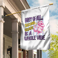 Cute Raccoon 2nd Grade Student Teacher Preppy Style Garden Flag First of All Second Grade Is A Whole Vibe Back To School