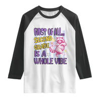 Cute Raccoon 2nd Grade Student Teacher Preppy Style Raglan Shirt First of All Second Grade Is A Whole Vibe Back To School