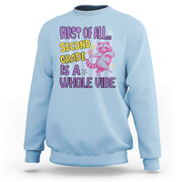 Cute Raccoon 2nd Grade Student Teacher Preppy Style Sweatshirt First of All Second Grade Is A Whole Vibe Back To School