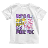 Cute Raccoon 2nd Grade Student Teacher Preppy Style Toddler T Shirt First of All Second Grade Is A Whole Vibe Back To School
