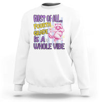Cute Raccoon 4th Grade Student Teacher Preppy Style Sweatshirt First of All Fourth Grade Is A Whole Vibe Back To School