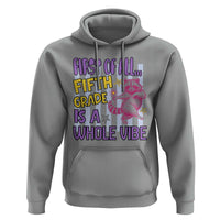 Cute Raccoon 5th Grade Student Teacher Preppy Style Hoodie First of All Fifth Grade Is A Whole Vibe Back To School