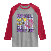 Cute Raccoon 5th Grade Student Teacher Preppy Style Raglan Shirt First of All Fifth Grade Is A Whole Vibe Back To School