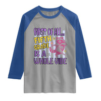 Cute Raccoon 5th Grade Student Teacher Preppy Style Raglan Shirt First of All Fifth Grade Is A Whole Vibe Back To School