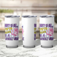 Cute Raccoon 5th Grade Student Teacher Preppy Style Tumbler Cup First of All Fifth Grade Is A Whole Vibe Back To School