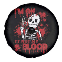 Funny Skeleton Spare Tire Cover I'm Ok It's Not My Blood Halloween Joke