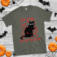 Funny Black Cat T Shirt It's Fine I'm Fine It's Not My Blood Halloween Joke - Wonder Print Shop