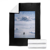 Funny Nihilist Penguin But Why Meme Throw Blanket Existential Arctic Scene Icy Wilderness Quiet Thinkers