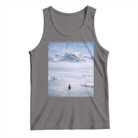 Funny Nihilist Penguin But Why Meme Tank Top Existential Arctic Scene Icy Wilderness Quiet Thinkers