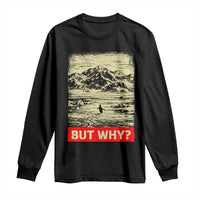 Retro Nihilist Penguin But Why Meme Long Sleeve Shirt Distressed Existential Moody Vintage Quiet Thinkers