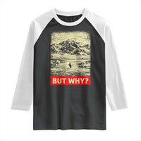 Retro Nihilist Penguin But Why Meme Raglan Shirt Distressed Existential Moody Vintage Quiet Thinkers