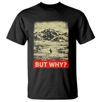 Retro Nihilist Penguin But Why Meme T Shirt Distressed Existential Moody Vintage Quiet Thinkers