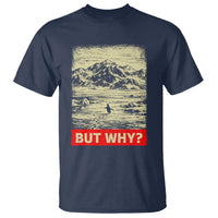 Retro Nihilist Penguin But Why Meme T Shirt Distressed Existential Moody Vintage Quiet Thinkers