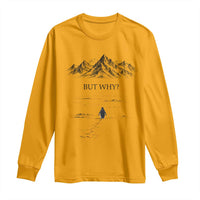 The Nihilist Penguin But Why Meme Long Sleeve Shirt Existential Moody Quiet Thinkers