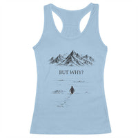 The Nihilist Penguin But Why Meme Racerback Tank Top Existential Moody Quiet Thinkers