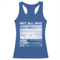 Not All Those Who Wander Are Lost Nihilist Penguin Racerback Tank Top Existential Deep Emotional Meme Deep Thinkers