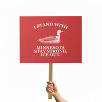 I Stand With Minnesota Resist Loon Protest Sign Stay Strong Ice Out Protest