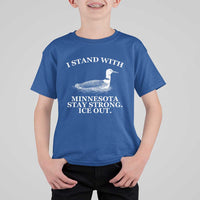 I Stand With Minnesota Resist Loon T Shirt For Kid Stay Strong Ice Out Protest