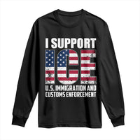 I Support ICE Patriotic Law Enforcement American Flag Long Sleeve Shirt