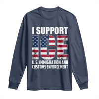 I Support ICE Patriotic Law Enforcement American Flag Long Sleeve Shirt