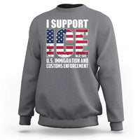 I Support ICE Patriotic Law Enforcement American Flag Sweatshirt