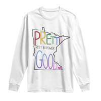 Pretti Good Minnesota Tribute Long Sleeve Shirt Rest in Power Rainbow Memorial