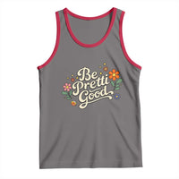 Be Pretti Good Floral Tank Top Retro Empowerment Statement