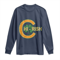 Chicago Irish Chirish Long Sleeve Shirt Happy Saint Patrick's Day Lucky Shamrock
