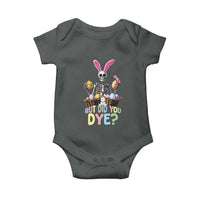 Funny Easter Skeleton Baby Onesie But Did You Dye Easter Day Sunday