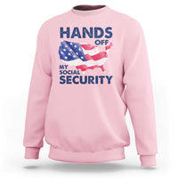 Hands Off My Social Security Sweatshirt Patriotic USA Retirement Protection American Flag