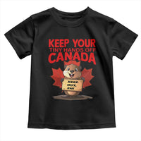 Keep Your Tiny Hands Off Canada Toddler T Shirt Not For Sale Canadian Maple Leaf Beaver