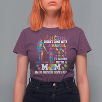 Autism Mom T Shirt For Women Who Never Gives Up Family Support Autistic