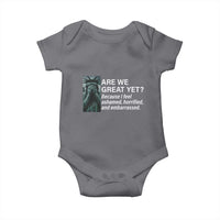 Are We Great Yet Because I Feel Ashamed Baby Onesie Horrified Embarrassed Crying Statue of Liberty