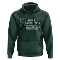 Are We Great Yet Because I Feel Ashamed Hoodie Horrified Embarrassed Crying Statue of Liberty