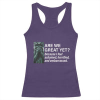 Are We Great Yet Because I Feel Ashamed Racerback Tank Top Horrified Embarrassed Crying Statue of Liberty